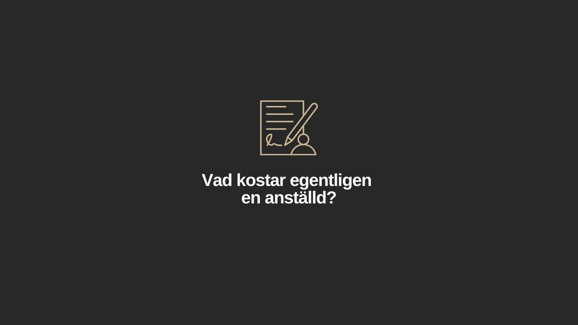 7 Vad kostar en anstalld